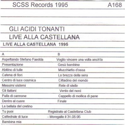 a168 gli acidi tonanti: live alla castellana 1995